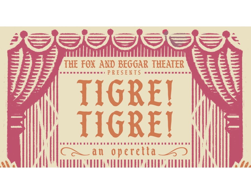 A text graphic that says Tigre! Tigre! to promote the operetta in Wolfe Park in St. Louis Park